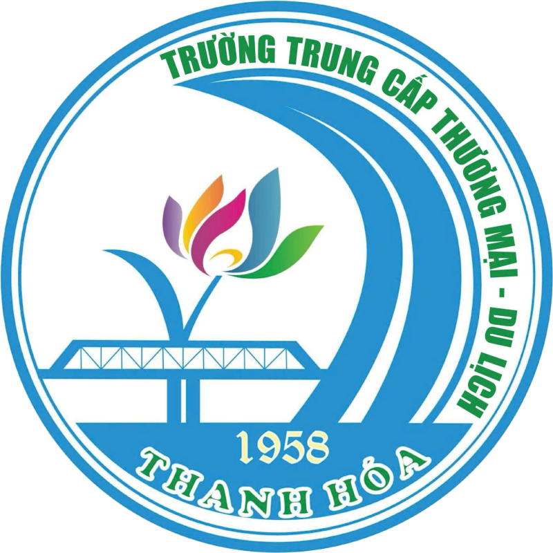 TRƯỜNG TRUNG CẤP THƯƠNG MẠI – DU LỊCH THANH HÓA